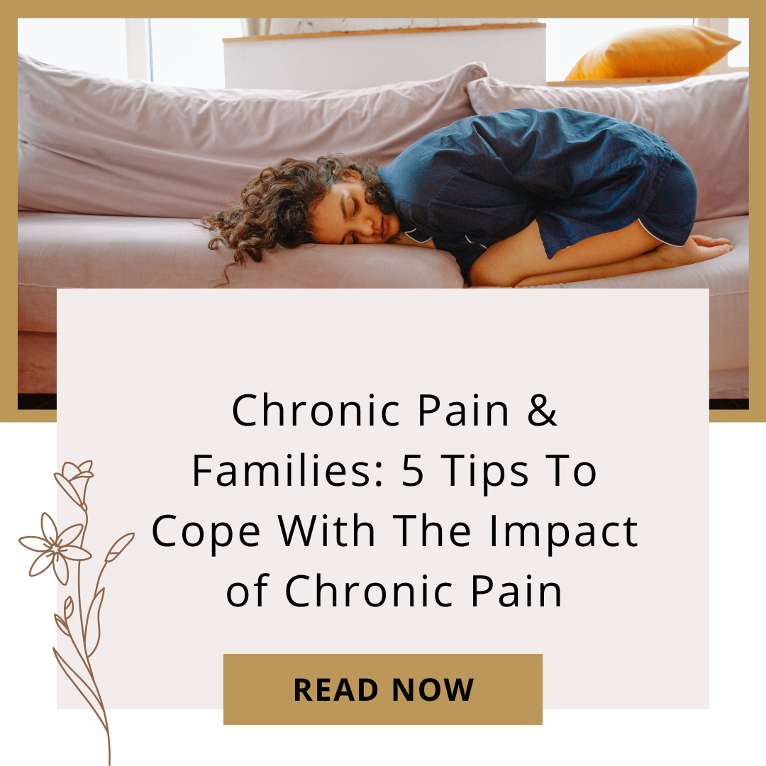 Chronic pain & families: 5 tips to cope with the impact of chronic pain
