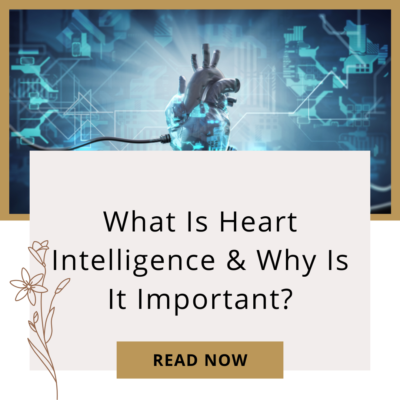 Heart Intelligence: The Key to Living a More Balanced and Fulfilling Life