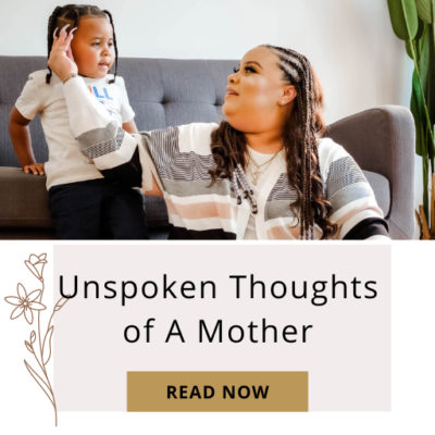 Unspoken Thoughts of a Mother