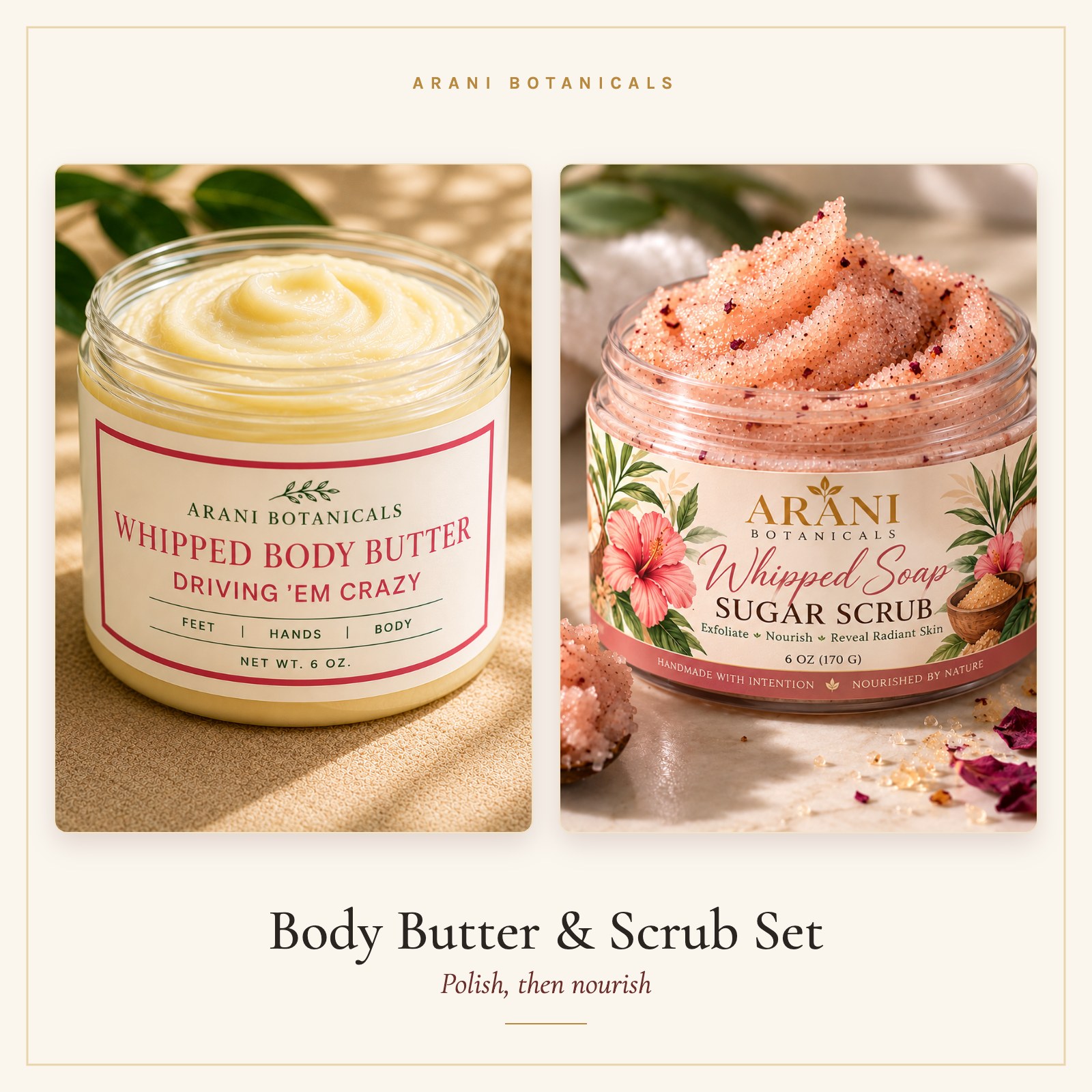 Body Butter & Scrub Set by Arani Botanicals